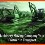 Heavy Machinery Moving Company Your Trusted Partner in Transport