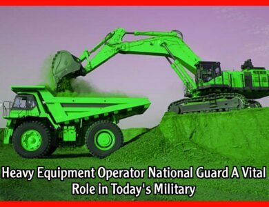 Heavy Equipment Operator National Guard A Vital Role in Today's Military